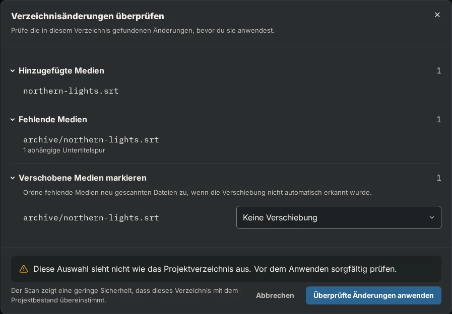 Der Dialog Verzeichnisänderungen überprüfen mit einer hinzugefügten und einer fehlenden Mediendatei, einer Verschiebungszuordnung und der Warnung, dass die Auswahl möglicherweise nicht das Projektverzeichnis ist