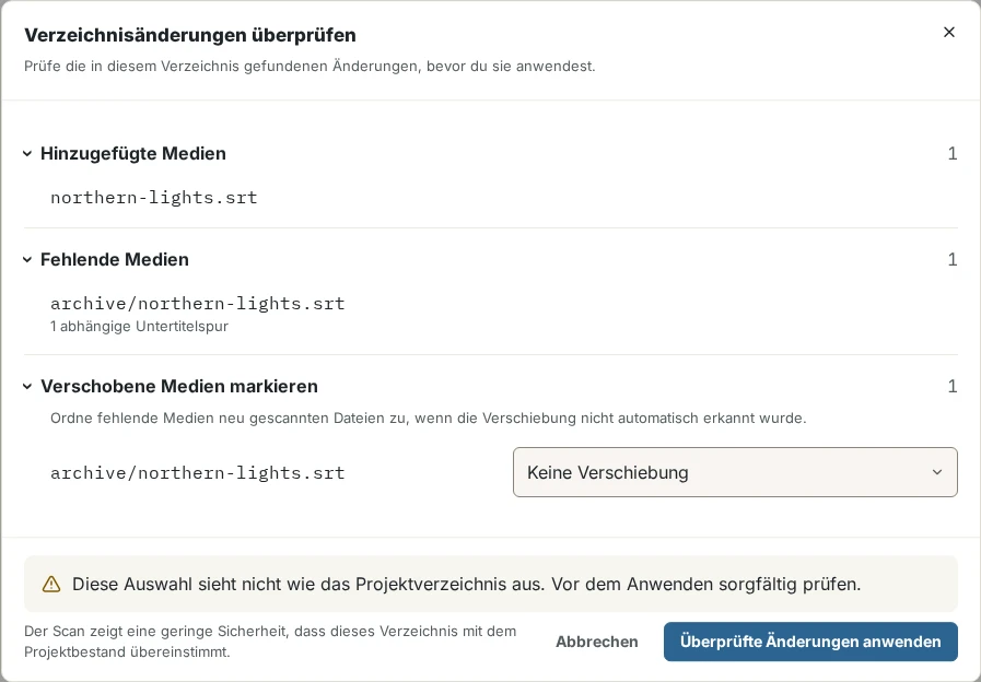Der Dialog Verzeichnisänderungen überprüfen mit einer hinzugefügten und einer fehlenden Mediendatei, einer Verschiebungszuordnung und der Warnung, dass die Auswahl möglicherweise nicht das Projektverzeichnis ist