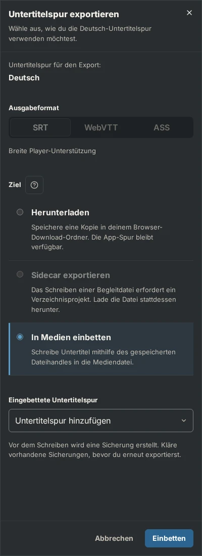 Der Exportbereich mit ausgewählter Option In Medien einbetten, der Auswahl des eingebetteten Untertitelstreams und dem Hinweis, dass vor dem Schreiben eine Sicherungskopie erstellt wird