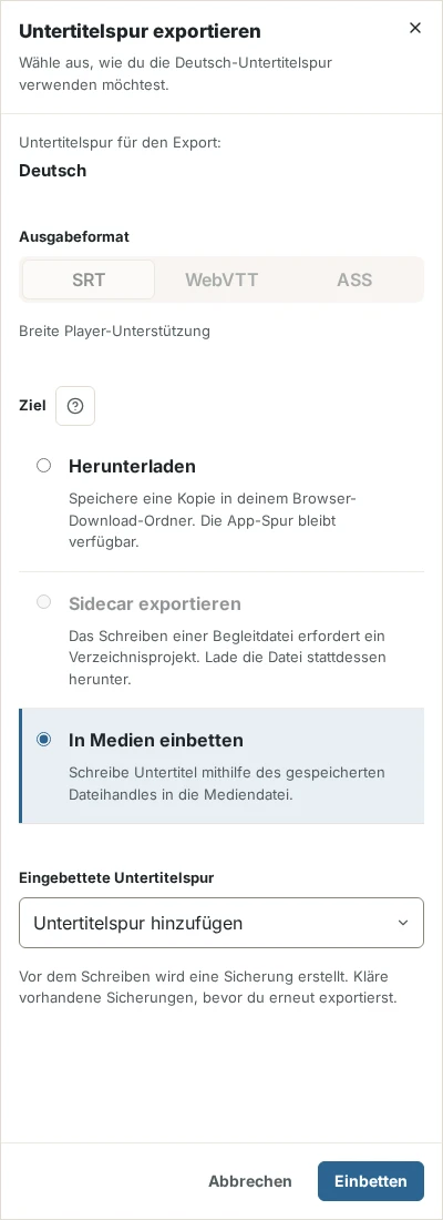 Der Exportbereich mit ausgewählter Option In Medien einbetten, der Auswahl des eingebetteten Untertitelstreams und dem Hinweis, dass vor dem Schreiben eine Sicherungskopie erstellt wird